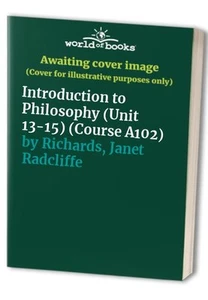 Introduction to Philosophy (Unit... by Richards, Janet Radc Paperback / softback - Picture 1 of 2