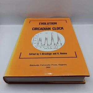 Evolution Of Circadian Clock Edited By T Hiroshige & K Honda Hokkaido Uni Press - Picture 1 of 19