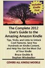 The Complete 2012 User's Guide to the Amazing Amazon Kindle: Cov