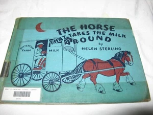 THE HORSE THAT TAKES THE MILK AROUND BY HELEN STERLING, HARDCOVER EX LIBRARY - Picture 1 of 13
