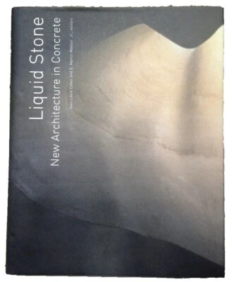 SIGNED, LIQUID STONE, NEW ARCHITECTURE IN CONCRETE, PRINCETON ARCHITECTURE PRESS - Image 1 of 4