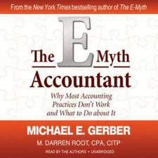 The E-Myth Accountant: Why Most Accounting Practices Don't Work and What to Do..