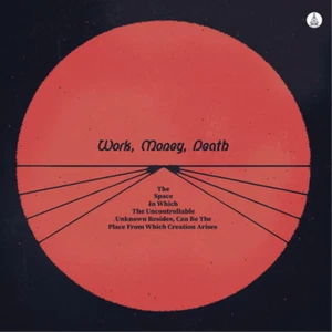 Work Money Deat The Space in Which the Uncontrollable Unknow (Vinyl) (UK IMPORT) - Picture 1 of 1