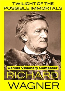 Twilight of the Possible Immortals - Genius Visionary Composer Richard Wag (DVD) - Picture 1 of 2