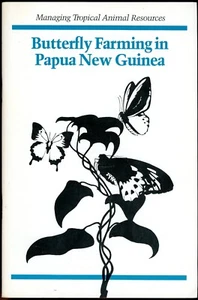 Butterfly Farming in Papua New Guinea. Managing Tropical Animal Resources. - Imagen 1 de 1