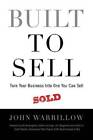 Built to Sell: Turn Your Business Into One You Can Sell - Paperback - VERY GOOD