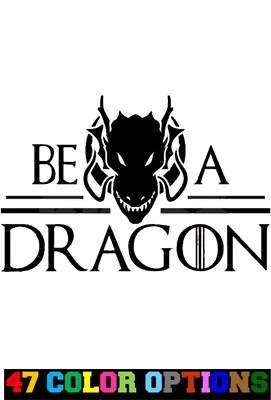 Calcomanía Vinilo Camión Coche Adhesivo Laptop - Juego de Tronos Daenerys Be A Dragon Foto 1 de 4
