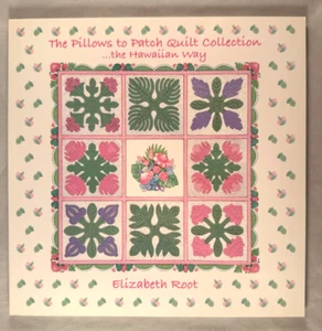 The Pillows to Patch Quilt Collection..the Hawaiian Way - Elizabeth Root - Bild 1 von 24