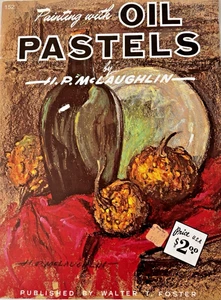 Painting with Oil Pastels # 152 Walter Foster - Picture 1 of 1