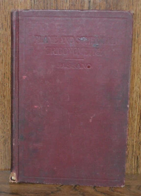 Plane And Spherical Trigonometry With Tables 1918 by Leonard Passano Hardcover - Image 1 of 4