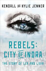 Rebels: City of Indra: The Story of Lex and Livia (Story of Lex and Livia)