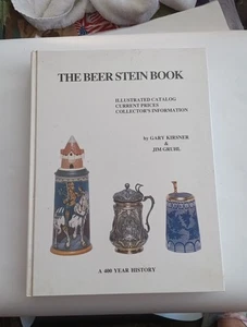The Beer Stein Book by Gary Kirsner and Jim Gruhl - a 400 Year History - Picture 1 of 1