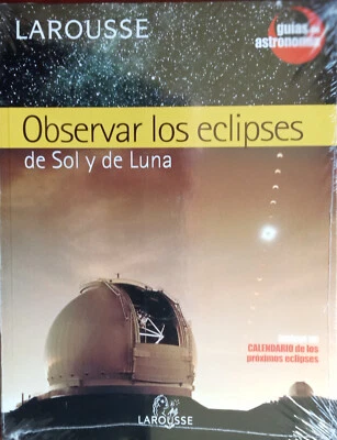 OBSERVAR LOS ECLIPSES DE SOL Y LUNA-GUÍA DE ASTRONOMIA LAROUSSE NUEVO-PRECINTADO - Imagen 1 de 2