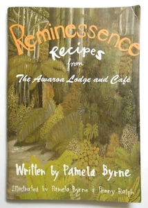 Reminessence Recipes from The Awaroa Lodge and Café Cookbook by Pamela Byrne - Picture 1 of 3