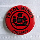 Vintage Trade-Winds Chicago Gay Bar Pinback Button 1.75 Diameter               E