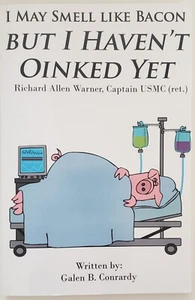 I May Smell Like Bacon But I Haven't Oinked Yet Richard Allen Warner Signed - Bild 1 von 3