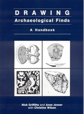 Drawing Archaeological Finds: A Hand..., Nick Griffiths - Image 1 of 2
