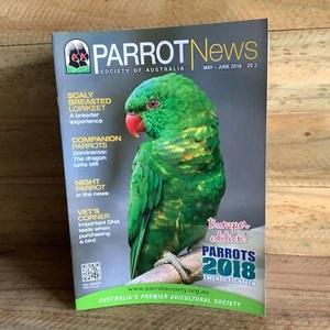 PARROT SOCIETY of AUSTRALIA NEWS MAGAZINE COMPLETE - MAY JUNE 2018 VOL 28.3 - Picture 1 of 2