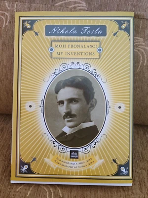 🔴NIKOLA TESLA  * MY INVENTIONS - MOJI PRONALASCI * Croatian issue 2015🔴 - Image 1 of 4