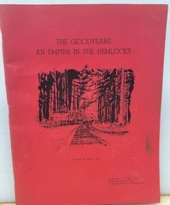 THE GOODYYEARS, EIN IMPERIUM IN DEN HEMLOCKS PENNSYLVANIA HOLZFÄLLEREISENBAHN BUCH 5 B - Bild 1 von 1