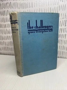 THE CHALLENGERS by Grace Livingston Hill hardcover - Picture 1 of 13