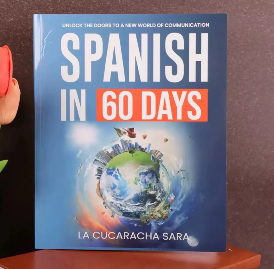 Spanish in 60 Days The Language Learning Workbook to Help You Speak Just Like... - Image 1 of 4