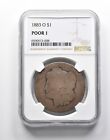 POOR 1 1883-O Morgan Silver Dollar NGC Lowball Low Ball Pocket Piece *9222