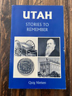 Utah Stories To Remember By Quig Nielsen 1St 2005 History