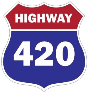 Highway 420 Sticker Decal R7182 Highway Route Sign Weed - Picture 1 of 1