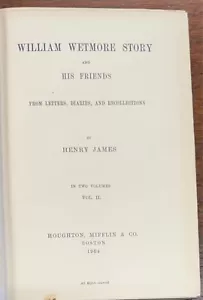 William Wetmore Story & His Friends by Henry James 1904 Hardcover (Vol 2) - Picture 1 of 6