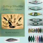Excellent Book 'Tatting Shuttles of American Collectors' * by Heidi Nakayama