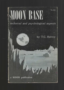 T C Helvey old 1960 book Moon Base technical & psychological Lunar Landing Site - Picture 1 of 10