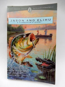 JASON AND ELIHU A FISHERMAN'S STORY LYNN MCNEILL WILD ONION PRESS 2010 SOFTCOVER - Imagen 1 de 15