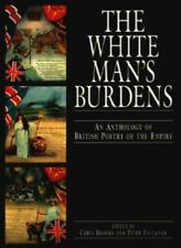 The White Man's Burdens: Anthology of British P, Brooks.+