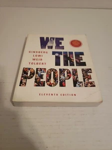 We the People by Theodore J. Lowi, Benjamin Ginsberg, Caroline J. Tolbert and M… - Picture 1 of 6