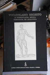 VOCABOLARIO SEGRETO DI TERMINOLOGIA MEDICA COMPARATA ED ANALOGICA - ED. LIMITATA - Picture 1 of 1