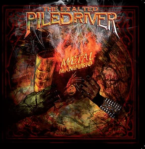 The Exalted Piledriver - Metal Manifesto + Bonus 80's Canada Metal Legends! - Foto 1 di 1