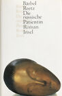 Die russische Patientin, B&#228;rbel Reetz, gebunden, Roman, 2006