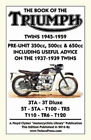 BOOK OF THE TRIUMPH TWINS 1945-1959 PRE-UNIT 350cc. 500cc & 650cc INCLUDING