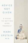 Advice Not Given: A Guide to Getting Over Yourself - Hardcover - GOOD