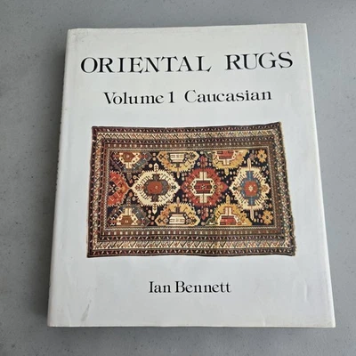 SIGNED Oriental Rugs Vol 1 Caucasion Ian Bennett ORIENTAL TEXTILE PRESS 1981  - Image 1 of 4