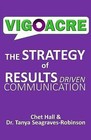 Vigoacre: an efficient and effective approach for results driven communicaiton