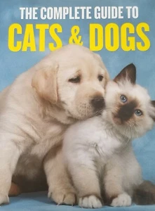 The Complete Guide to Cats and Dogs by Nicola Jane Swinney book C1 - Picture 1 of 6