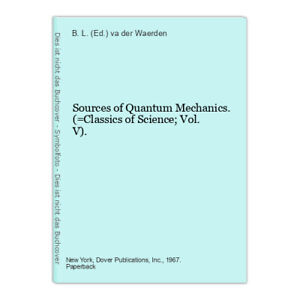 Sources of Quantum Mechanics. (=Classics of Science; Vol. V). va der Waerden, B.