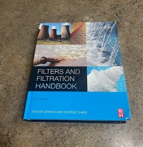 Filters and Filtration Handbook 6th Edition Trevor Sparks and Chase, George 2016 - Imagen 1 de 8