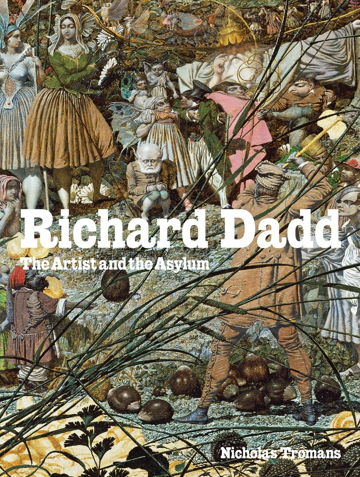 Richard Dadd the Artist and the Asylum /anglais - Изображение 1 из 1