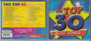 The Top 30 Kidz Songs by Various Artists (CD, 2005, Kidzup Productions) - Foto 1 di 2