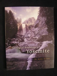 Geological Ramblings in Yosemite by N. King Huber (2008 Paperback) history - Picture 1 of 3