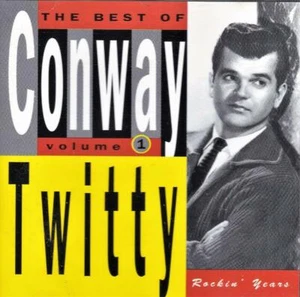 CONWAY TWITTY - BEST OF CONWAY TWITTY VOLUME ONE - ROCKIN' YEARS (NEW CD) - Picture 1 of 1