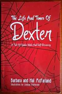 The Life and Times of Dexter: Tale of Spider Webs & Self-Discovery by McFarland - Foto 1 di 8